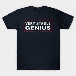 Very Stable Genius T-Shirt